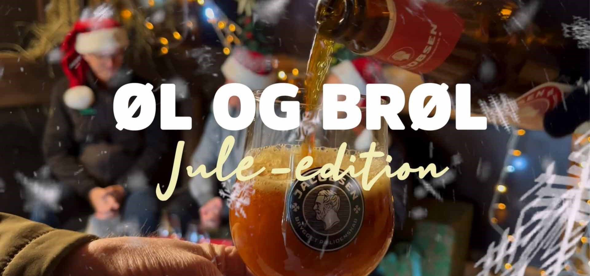 Øl og Brøl - Juleedition